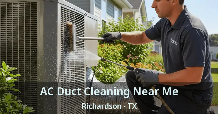 AC Duct Cleaning Near Me Richardson - TX