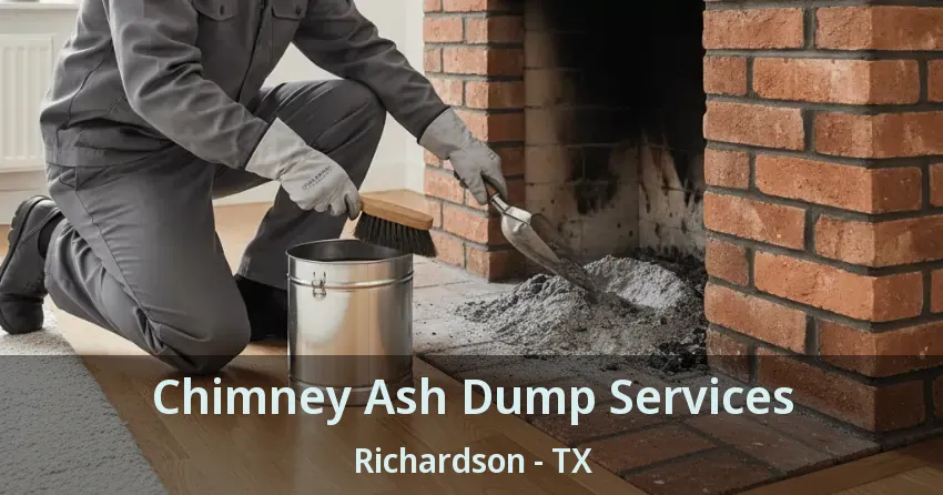 Chimney Ash Dump Services Richardson - TX