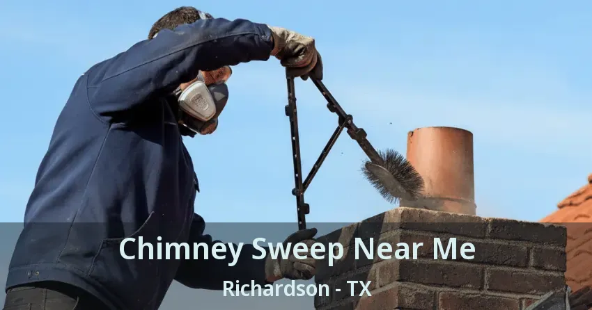 Chimney Sweep Near Me Richardson - TX