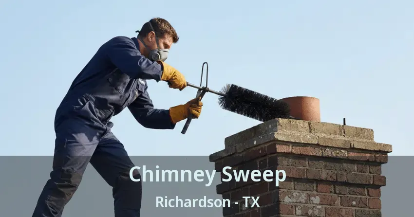 Chimney Sweep Richardson - TX