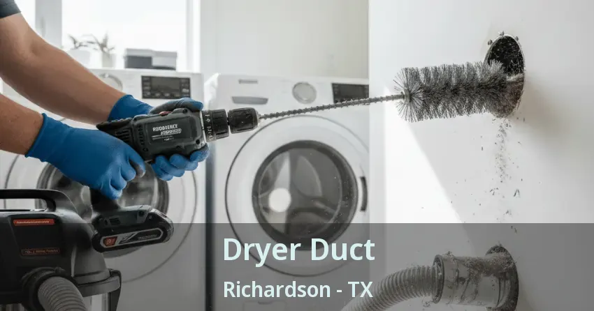Dryer Duct Richardson - TX Dryer Duct Richardson - TX