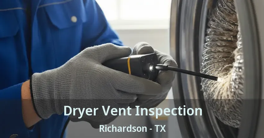 Dryer Vent Inspection Richardson - TX
