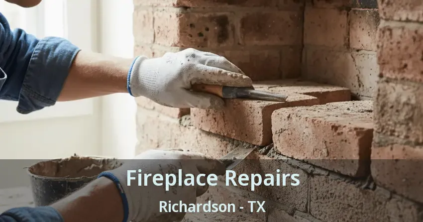 Fireplace Repairs Richardson - TX