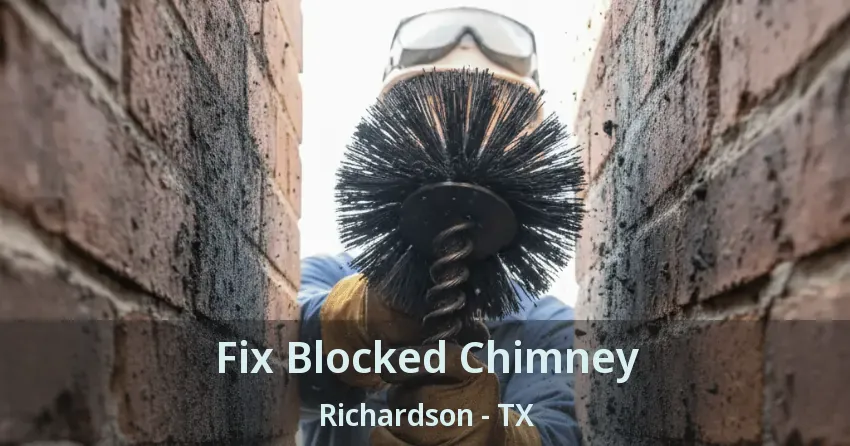 Fix Blocked Chimney Richardson - TX