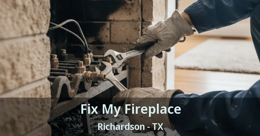 Fix My Fireplace Richardson - TX Fix My Fireplace Richardson - TX