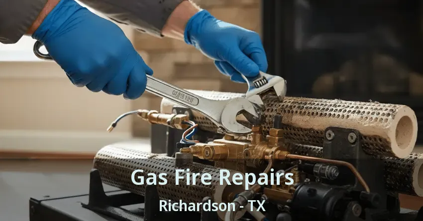 Gas Fire Repairs Richardson - TX