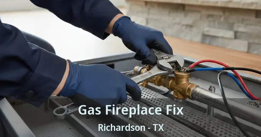 Gas Fireplace Fix Richardson - TX Gas Fireplace Fix Richardson - TX