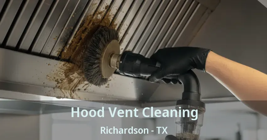Hood Vent Cleaning Richardson - TX