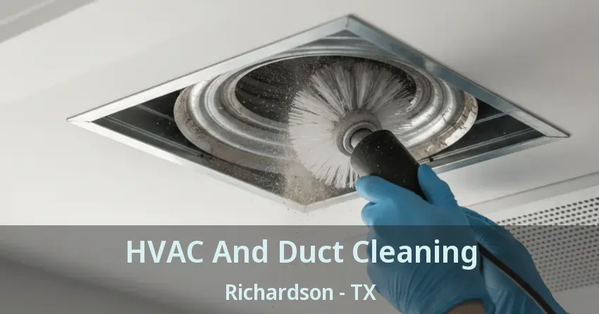 HVAC And Duct Cleaning Richardson - TX