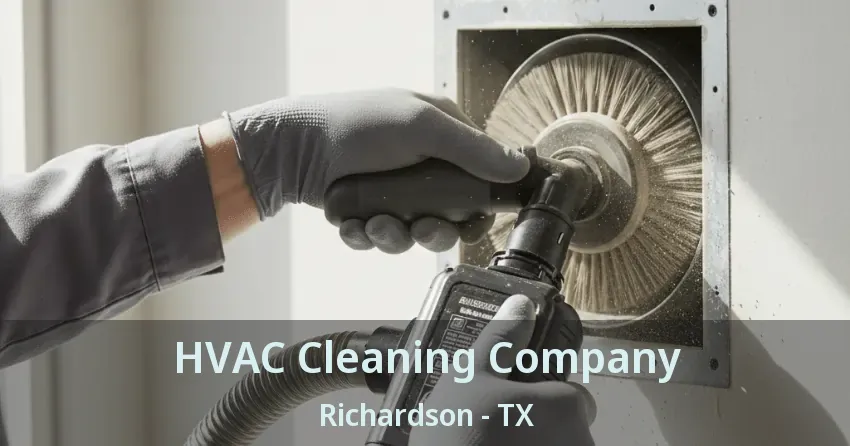 HVAC Cleaning Company Richardson - TX