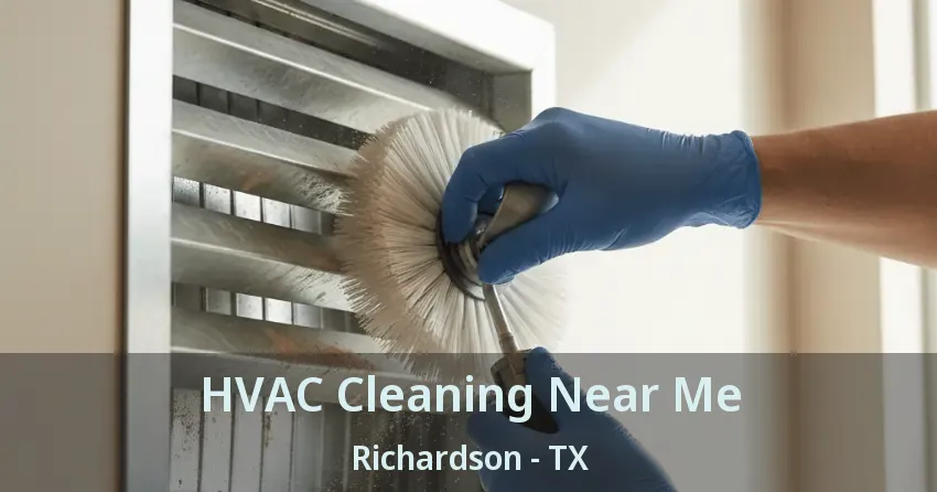 HVAC Cleaning Near Me Richardson - TX