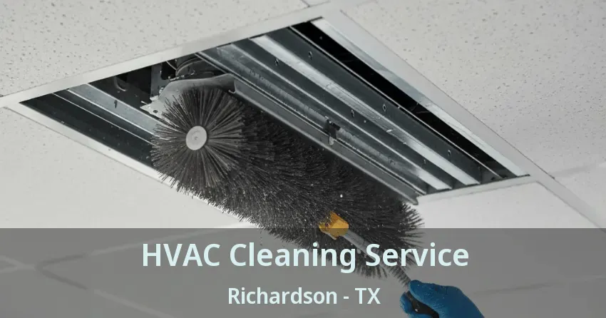HVAC Cleaning Service Richardson - TX