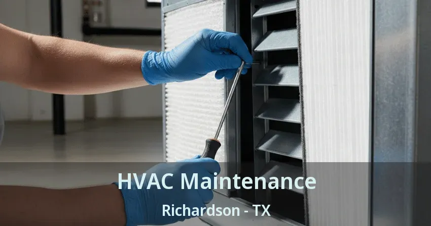 HVAC Maintenance Richardson - TX HVAC Maintenance Richardson - TX