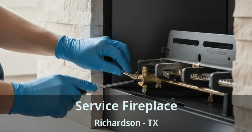 Service Fireplace Richardson - TX