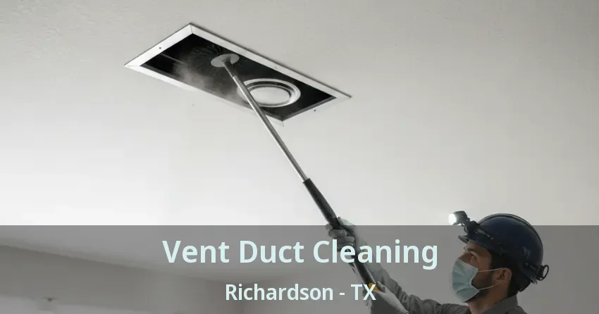 Vent Duct Cleaning Richardson - TX